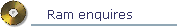 Ram enquires